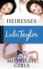 Lulu Taylor Bundle: Heiresses/Midnight Girls - eBook