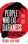 People Who Eat Darkness : Love, Grief and a Journey into Japan s Shadows - eBook