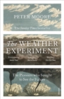 The Weather Experiment : The Pioneers who Sought to see the Future - eBook