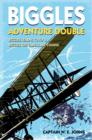 Biggles Adventure Double: Biggles Learns to Fly & Biggles the Camels are Coming : WWI Omnibus Edition - eBook