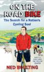 On the Road Bike : The Search For a Nation’s Cycling Soul - eBook