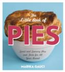 The Little Book of Pies : Sweet and Savoury Pies and Tarts For All Year Round - eBook