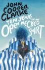 Ten Years in An Open Necked Shirt - eBook