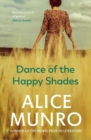 Dance of the Happy Shades : Winner of the Nobel Prize in Literature - eBook