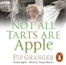 Not All Tarts Are Apple : A perfectly feel-good comic saga from the East End - eAudiobook
