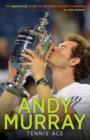 Andy Murray: Tennis Ace - eBook