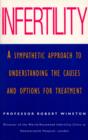 Infertility : A Sympathetic Approach to Understanding the Causes and Options for Treatment - eBook