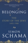 Belonging : The Story of the Jews 1492 1900 - eBook