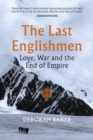 The Last Englishmen : Love, War and the End of Empire - eBook