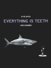 Everything is Teeth - eBook
