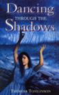 Dancing Through The Shadows - eBook