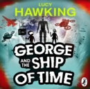 George and the Ship of Time - eAudiobook