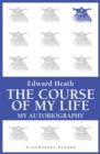 The Course of My Life : My Autobiography - eBook