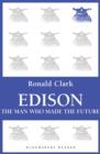 Edison : The Man Who Made the Future - eBook