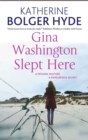 Gina Washington Slept Here - Book