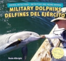 Military Dolphins / Delfines del ejercito - eBook