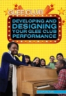 Developing and Designing Your Glee Club Performance - eBook