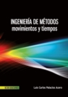 Ingenieria de metodos - 1ra edicion : Movimientos y tiempos - eBook