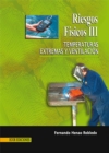 Riesgos fisicos III : Temperaturas extremas y ventilacion - 1ra edicion - eBook
