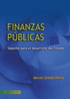 Finanzas publicas - 2da edicion : Soporte para el desarrollo del estado - eBook