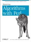 Mastering Algorithms with Perl : Practical Programming Through Computer Science - eBook