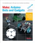 Make: Arduino Bots and Gadgets : Six Embedded Projects with Open Source Hardware and Software - eBook