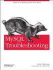 MySQL Troubleshooting : What to Do When Queries Don't Work - Book