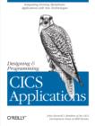 Designing and Programming CICS Applications : Integrating Existing Mainframe Applications with New Technologies - eBook