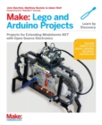 Make: LEGO and Arduino Projects : Projects for Extending Mindstorms Nxt with Open-Source Electronics - Book