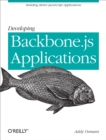 Developing Backbone.js Applications : Building Better JavaScript Applications - eBook