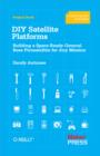 DIY Satellite Platforms : Building a Space-Ready General Base Picosatellite for Any Mission - eBook