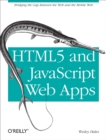 HTML5 and JavaScript Web Apps : Bridging the Gap Between the Web and the Mobile Web - eBook