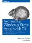 Programming Windows Store Apps with C# : Master WinRT, XAML,  and C# to Create Innovative Windows 8 Applications - eBook