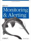 Effective Monitoring and Alerting : For Web Operations - eBook