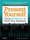 Present Yourself : Using SlideShare to Grow Your Business - eBook