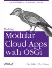 Building Modular Cloud Apps with OSGi : Practical Modularity with Java in the Cloud Age - eBook