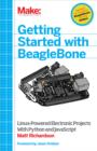 Getting Started with BeagleBone : Linux-Powered Electronic Projects With Python and JavaScript - eBook