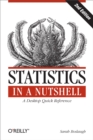 Statistics in a Nutshell : A Desktop Quick Reference - eBook