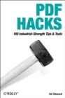 PDF Hacks : 100 Industrial-Strength Tips & Tools - eBook