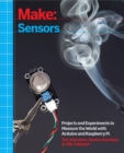 Make: Sensors : A Hands-On Primer for Monitoring the Real World with Arduino and Raspberry Pi - eBook
