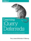 Learning jQuery Deferreds : Taming Callback Hell with Deferreds and Promises - Book