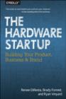 Hardware Startup : Building Your Product, Business, and Brand - Book