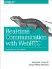 Real-Time Communication with WebRTC : Peer-to-Peer in the Browser - eBook