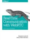 Realtime Communication with WebRTC : Peer-To-Peer in the Browser - Book