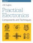 Practical Electronics - Components and Techniques - Book