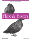 Flex & Bison : Text Processing Tools - eBook