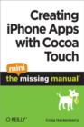 Creating iPhone Apps with Cocoa Touch: The Mini Missing Manual - eBook