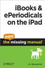 iBooks and ePeriodicals on the iPad: The Mini Missing Manual - eBook