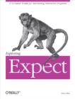 Exploring Expect : A Tcl-based Toolkit for Automating Interactive Programs - eBook