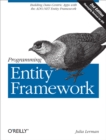 Programming Entity Framework : Building Data Centric Apps with the ADO.NET Entity Framework - eBook